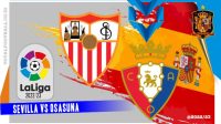 Sevilla vs Osasuna Prediksi Sevilla vs Osasuna, 27 Februari 2023