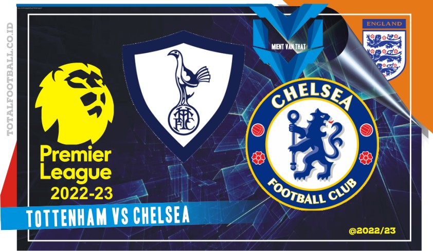Prediksi Tottenham vs Chelsea, 26 Februari 2023