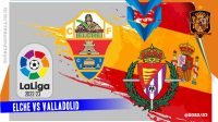Prediksi Elche vs Valladolid, La Liga 11 Meret 2023