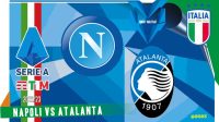 Prediksi Napoli vs Atalanta, Serie A 12 Meret 2023