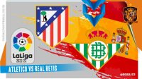 Atletico vs Real Betis Prediksi Atletico vs Real Betis, 3 April 2023