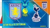 Aston Villa vs Tottenham Prediksi Aston Villa vs Tottenham