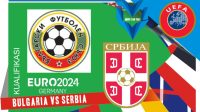 Prediksi Bulgaria vs Serbia, Kualifikasi Euro 21 Juni 2023