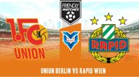 Union Berlin vs Rapid Wien Union Berlin vs Rapid Wien