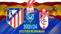 Atletico vs Granada Prediksi Atletico vs Granada, 15 Agustus 2023
