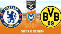 Chelsea vs Dortmund Prediksi Chelsea vs Dortmund, 3 Agustus 2023