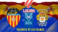 Valencia vs Las Palmas Valencia vs Las Palmas