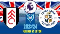 Prediksi Fulham vs Luton, 16 September 2023