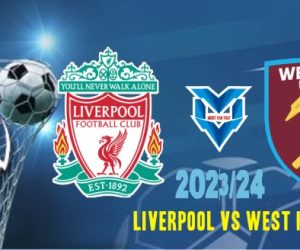 Prediksi Liverpool vs West Ham, 24 September 2023
