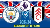 Prediksi Manchester City vs Fulham, 2 September 2023