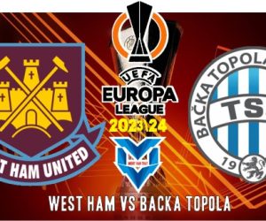 Prediksi West Ham vs Backa Topola , 22 September 2023