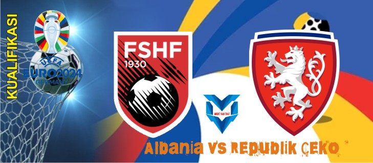 Prediksi Albania vs Republik Ceko, 13 Oktober 2023