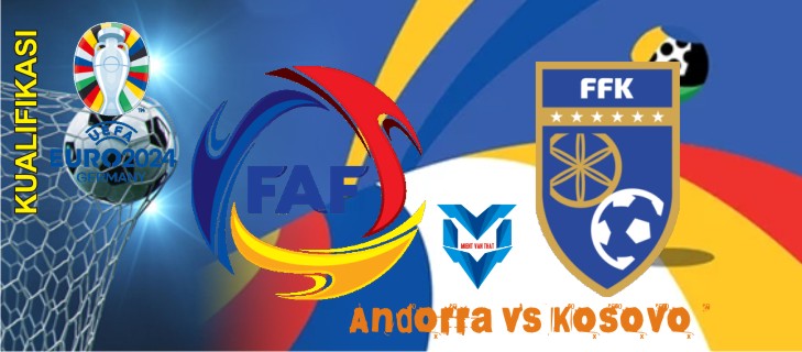 Prediksi Andorra vs Kosovo , 13 Oktober 2023