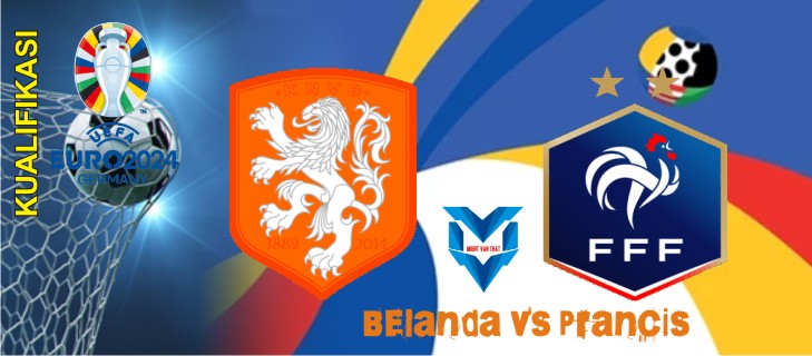 Prediksi Belanda vs Prancis, 14 Oktober 2023