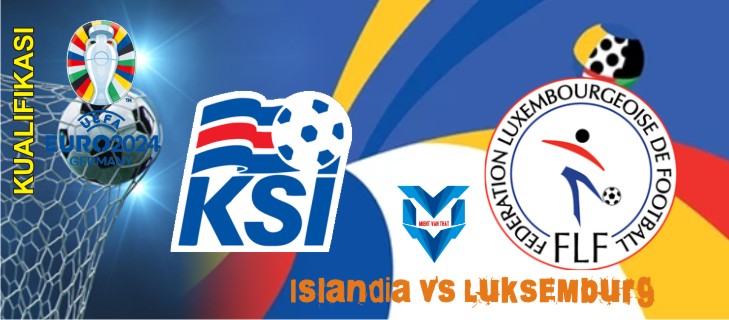 Prediksi Islandia vs Luksemburg, 14 Oktober 2023