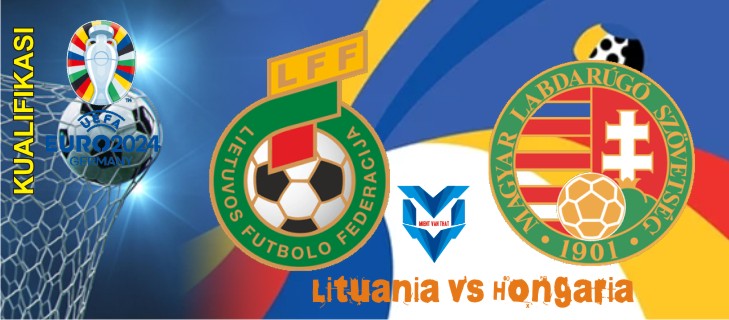 Prediksi Lituania vs Hongaria, 18 Oktober 2023