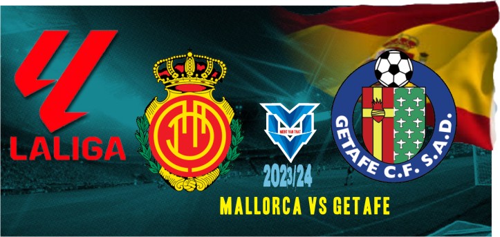 Prediksi Mallorca vs Getafe , 28 Oktober 2023