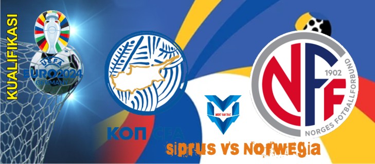 Prediksi Siprus vs Norwegia , 13 Oktober 2023