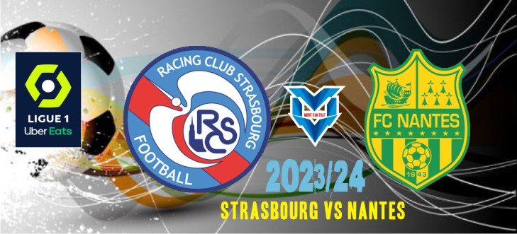 Prediksi Strasbourg vs Nantes, 7 Oktober 2023