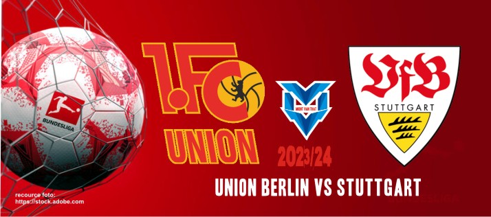 Prediksi Union Berlin vs Stuttgart, 21 Oktober 2023