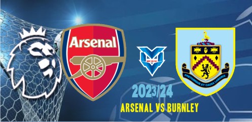 Prediksi Arsenal vs Burnley, 11 November 2023