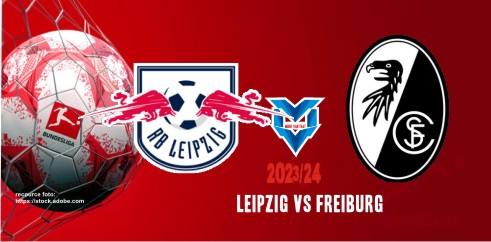 Prediksi Leipzig vs Freiburg, 12 November 2023