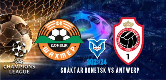 Prediksi Shakhtar Donetsk vs Antwerp, 28 November 2023