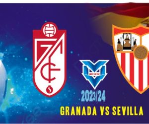 Prediksi Granada vs Sevilla, La Liga Spanyol 20 Desember 2023