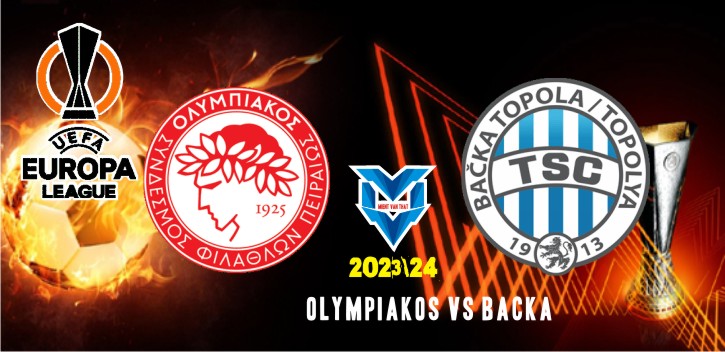 Prediksi Olympiakos vs Backa , 15 Desember 2023
