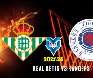 Prediksi Real Betis vs Rangers , 15 Desember 2023