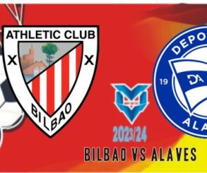 Prediksi Athletic Bilbao vs Alaves , Copa del Rey 17 Januari 2024