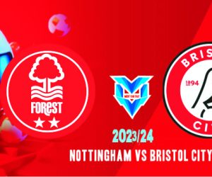 Prediksi Nottingham vs Bristol City, FA Cup 8 Februari 2024