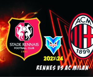 Prediksi Rennes vs AC Milan , Europa League 23 Februari 2024