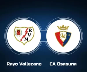 Prediksi Vallecano vs Osasuna , La Liga Spanyol 20 April 2024