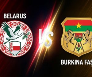 Prediksi Belarus vs Burkina Faso 9 Juni 2026 