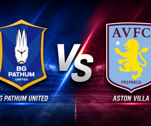 Prediksi BG Pathum United vs Aston Villa 4 Agustus 2026