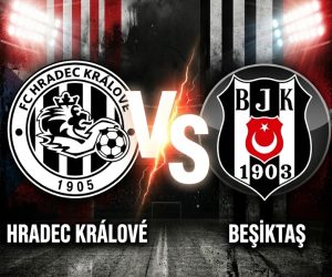 Prediksi Hradec Kralove vs Besiktas 6 Agustus 2026