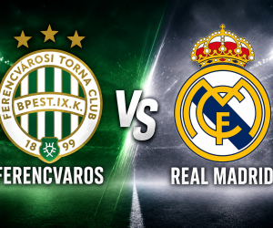 Prediksi Ferencvaros vs Real Madrid 8 Agustus 2026